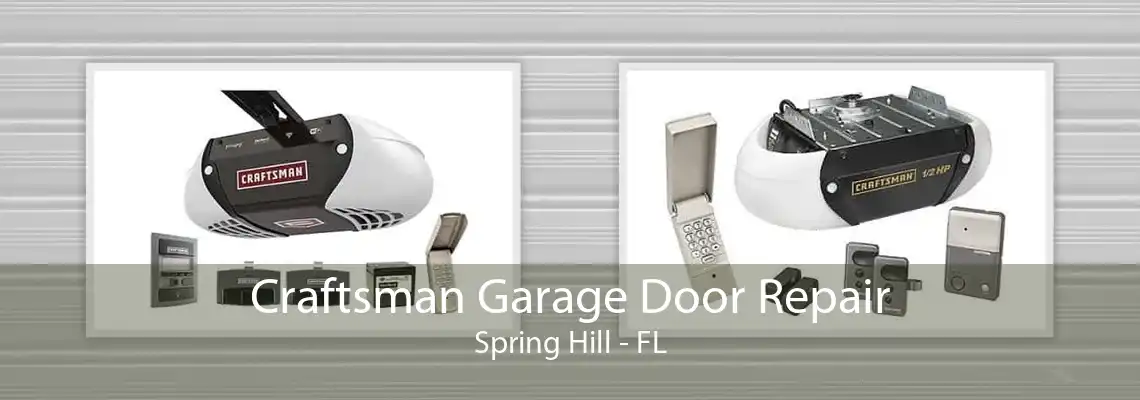 Craftsman Garage Door Repair Spring Hill - FL