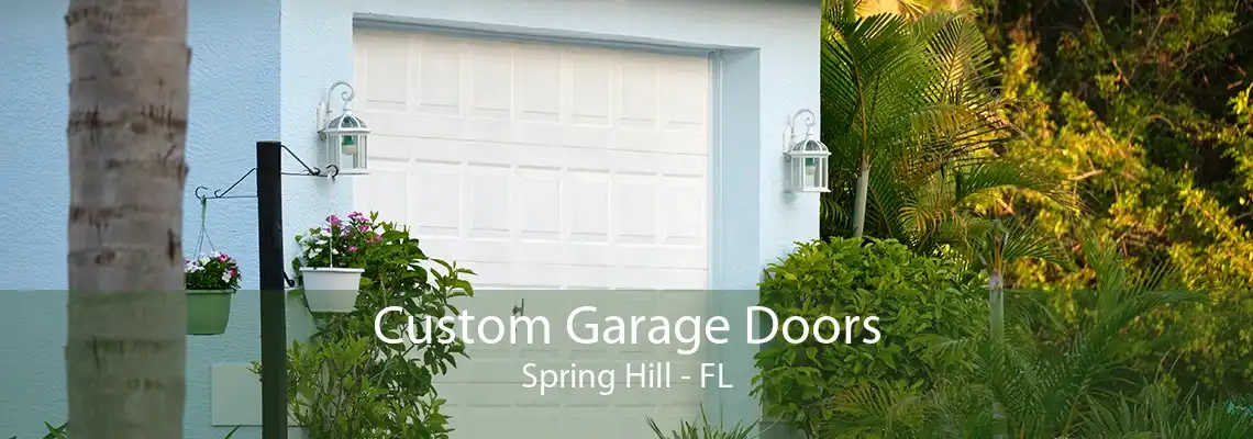 Custom Garage Doors Spring Hill - FL