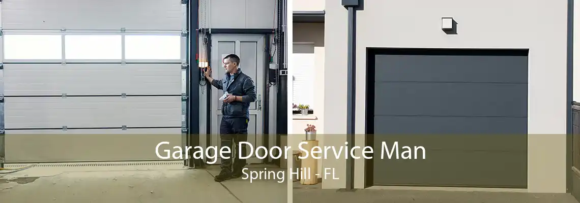 Garage Door Service Man Spring Hill - FL