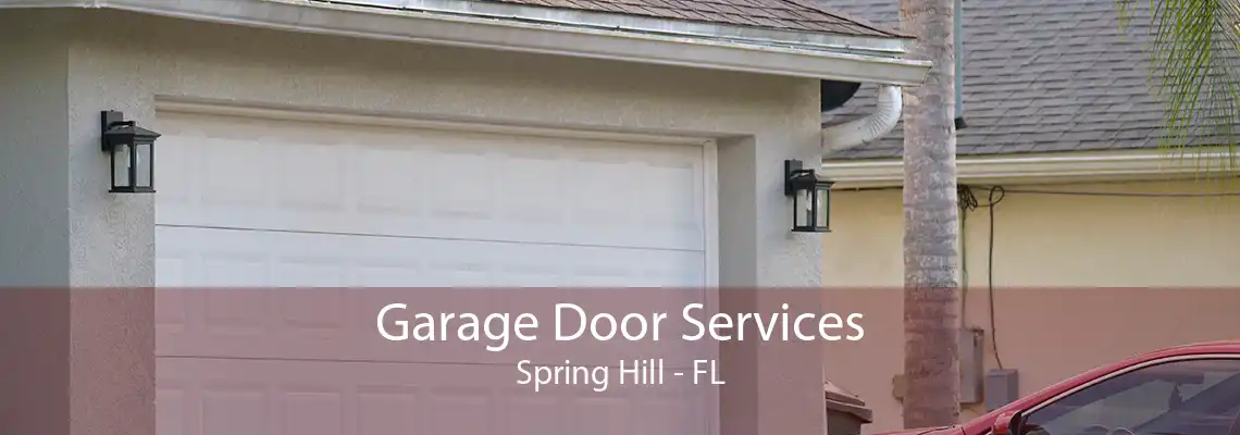 Garage Door Services Spring Hill - FL