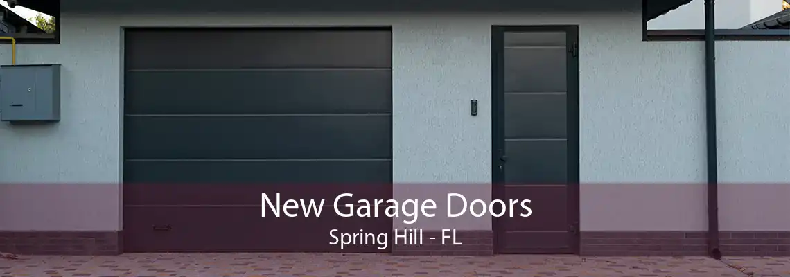 New Garage Doors Spring Hill - FL