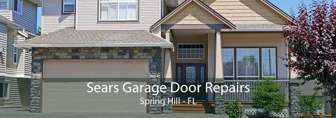 Sears Garage Door Repairs Spring Hill - FL